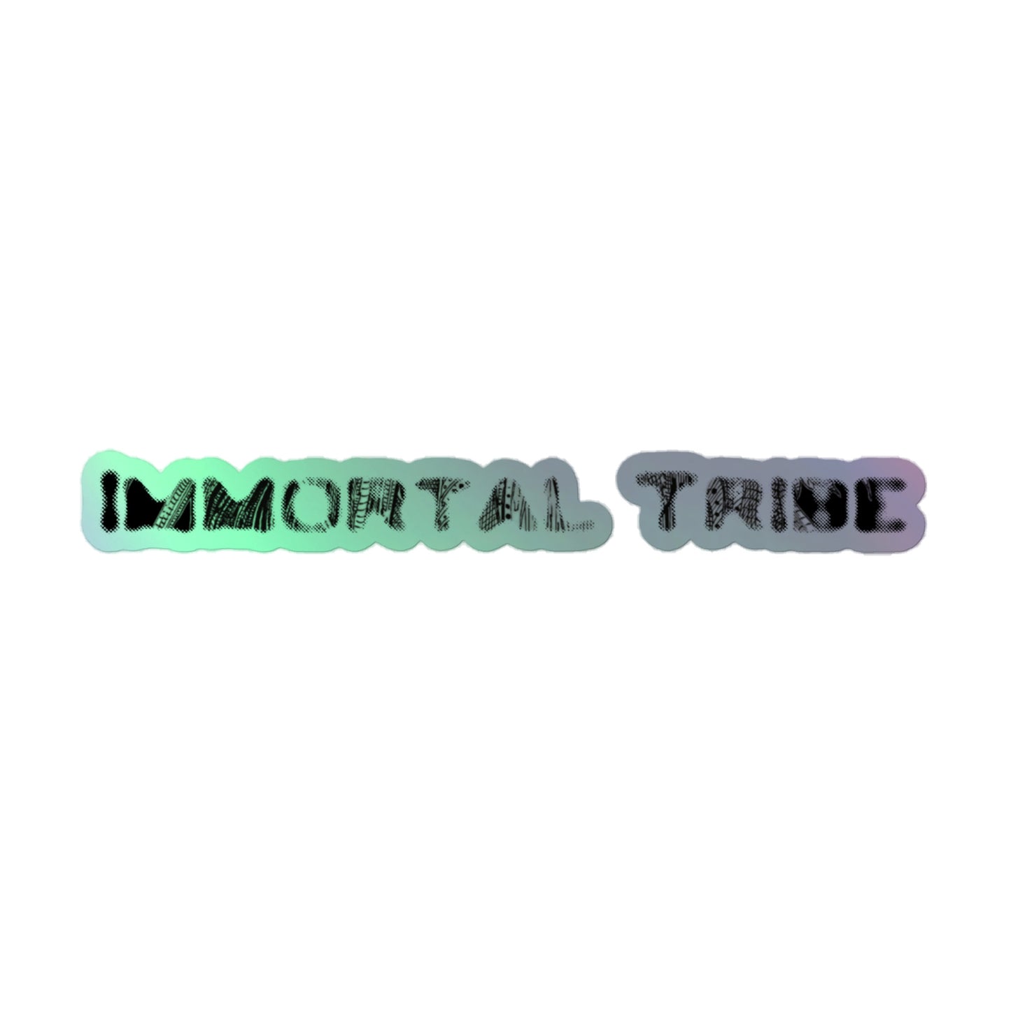 IMMOTTAL TRIBE - Holographic stickers